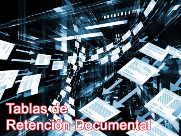 ¿qué Son Las Tablas De Retención Documental Definición Y Videotutorialemk 4164